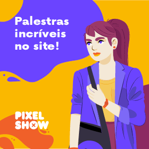 Pixel Show 2019 - Evento de Design